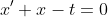 x'+x-t=0