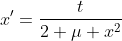 x'=\frac{t}{2+\mu x^2}