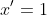 x'=1