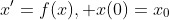 x'=f(x), x(0)=x_0