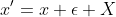 x'=x+\epsilon X
