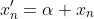 x'_n=\alpha x_n