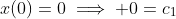x(0)=0\implies 0=c_1