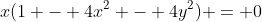 x(1 - 4x^2 - 4y^2) = 0