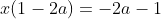 x(1-2a)=-2a-1