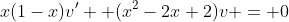 x(1-x)v' +(x^2-2x+2)v = 0