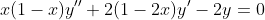 x(1-x)y''+2(1-2x)y'-2y=0
