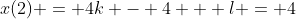 x(2) = 4k - 4 + l = 4