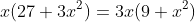 x(27+3x^2)=3x(9+x^2)