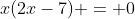 x(2x-7) = 0