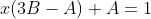 x(3B-A)+A=1