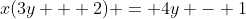 x(3y + 2) = 4y - 1