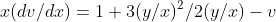 x(dv/dx)=1+3(y/x)^2/2(y/x)-v