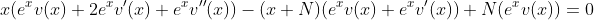 x(e^xv(x)+2e^xv'(x)+e^xv''(x))-(x+N)(e^xv(x)+e^xv'(x))+N(e^xv(x))=0