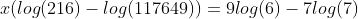x(log(216)-log(117649))=9log(6)-7log(7)