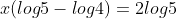 x(log5-log4)=2log5
