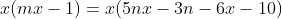 x(mx-1)=x(5nx-3n-6x-10)