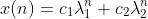 x(n)=c_{1}\lambda_{1}^{n}+c_{2}\lambda_{2}^{n}