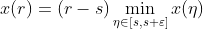 x(r)=(r-s)\min_{\eta\in[s,s+\varepsilon]}x(\eta)