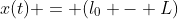 x(t) = (l_0 - L)~cos( \omega t)