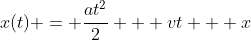 x(t) = \frac{at^2}{2} + vt + x