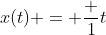 x(t) = \frac {1}{t}