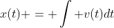 x(t) = \int v(t)dt