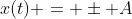 x(t) = \pm A~cos( \omega t )