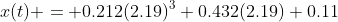 x(t) = 0.212(2.19)^3+0.432(2.19)+0.11