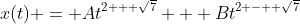 x(t) = At^{2 + \sqrt{7}} + Bt^{2 -  \sqrt{7}}