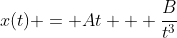 x(t) = At + \frac{B}{t^3}