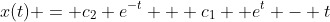 x(t) = c_{2} e^{-t} + c_{1}  e^{t} - t