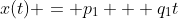 x(t) = p_1 + q_1t