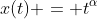 x(t) = t^{\alpha}
