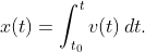 x(t)=\int_{t_{0}}^{t}v(t)\,dt.