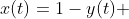 x(t)=1-y(t) 