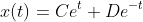 x(t)=Ce^t+De^{-t}