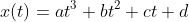 x(t)=at^3+bt^2+ct+d