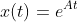 x(t)=e^{At}