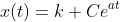 x(t)=k+Ce^{at}