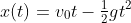x(t)=v_0t-\tfrac{1}{2}gt^2