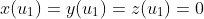 x(u_1)=y(u_1)=z(u_1)=0
