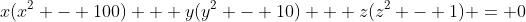 x(x^2 - 100) + y(y^2 - 10) + z(z^2 - 1) = 0