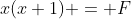 x(x+1) = F