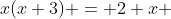 x(x+3) = 2+x 