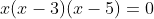 x(x-3)(x-5)=0