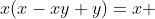 x(x-xy+y)=x 