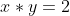 x*y=2