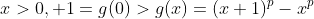 x>0, 1=g(0)>g(x)=(x+1)^p-x^p