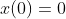 x\!\left(0\right)=0